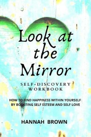 Cover of Look at the Mirror Self-Discovery Workbook