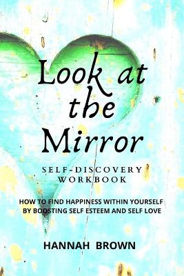 Book cover for Look at the Mirror Self-Discovery Workbook