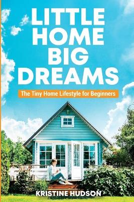 Book cover for Little Home, Big Dreams