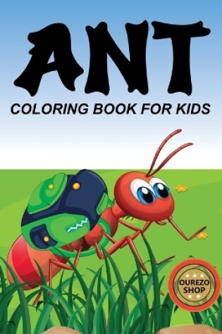 Cover of Ant Coloring Book For Kids