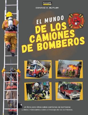 Book cover for El Mundo De Los Camiones De Bomberos