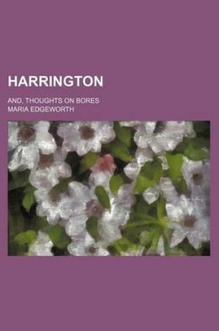 Cover of Harrington; And, Thoughts on Bores