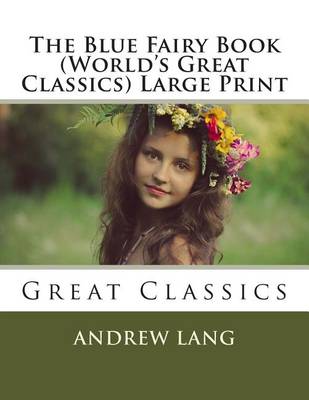 Book cover for The Blue Fairy Book (World's Great Classics) Large Print