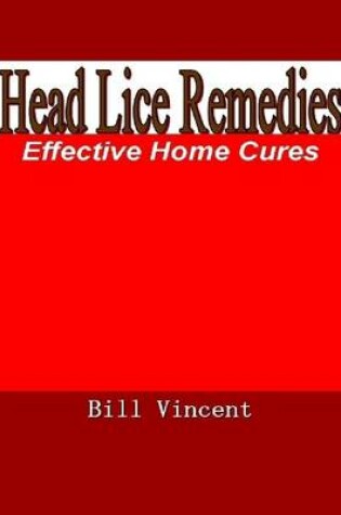 Cover of Head Lice Remedies: Effective Home Cures
