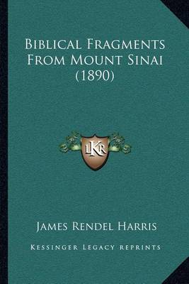 Book cover for Biblical Fragments from Mount Sinai (1890)