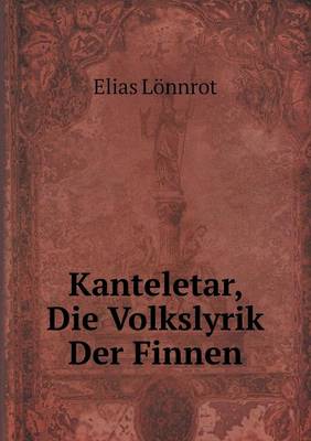 Book cover for Kanteletar, Die Volkslyrik Der Finnen