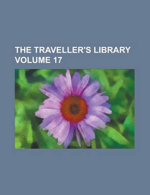 Book cover for The Traveller's Library Volume 17