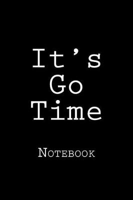 Book cover for It's Go Time