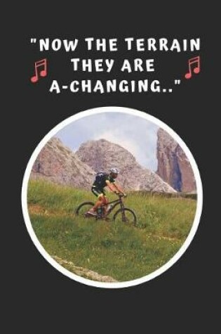 Cover of Now The Terrain They Are A-Changing