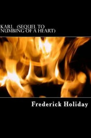 Cover of Karl (Sequel to Numbing of a Heart)