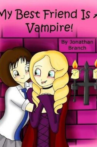 Cover of My Best Friend Is A Vampire