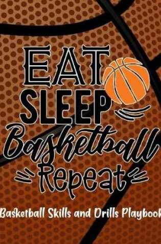 Cover of Eat Sleep Basketball Repeat