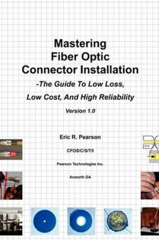 Cover of Mastering Fiber Optic Connector Installation
