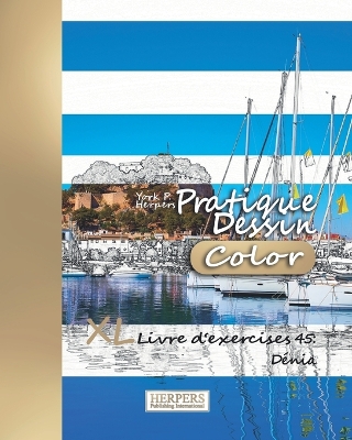 Cover of Pratique Dessin [Color] - XL Livre d'exercices 45