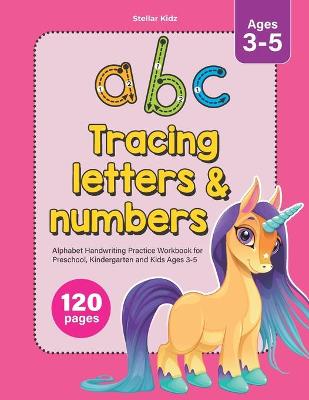 Book cover for abc Tracing Letters and Numbers Alphabet Handwriting Practice Workbook for Preschool, Kindergarten and Kids Ages 3-5