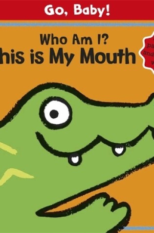Cover of Who Am I? This is My Mouth