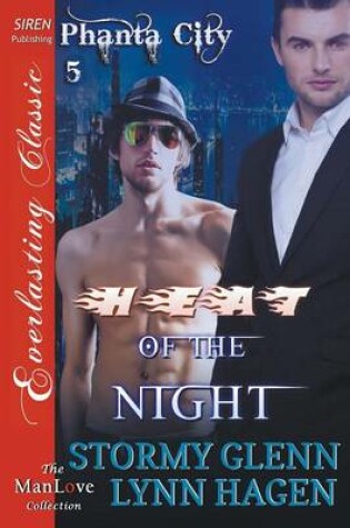 Cover of Heat of the Night [Phanta City 5] (Siren Publishing Everlasting Classic Manlove)
