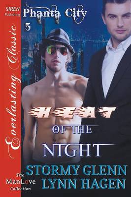 Book cover for Heat of the Night [Phanta City 5] (Siren Publishing Everlasting Classic Manlove)