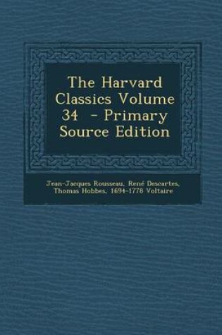 Cover of The Harvard Classics Volume 34 - Primary Source Edition