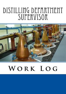 Book cover for Distilling Department Supervisor Work Log