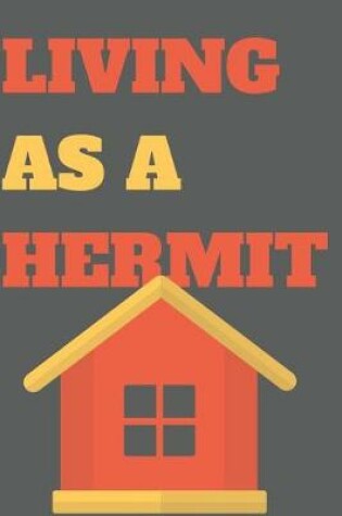 Cover of Living as a Hermit