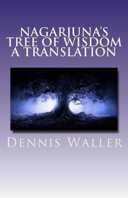 Book cover for Nagarjuna's Tree of Wisdom A Translation