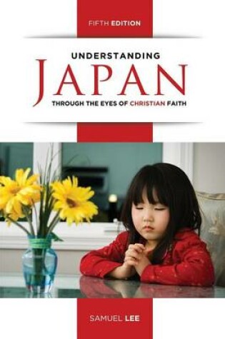 Cover of Understanding Japan Through the Eyes of Christian Faith (Fifth Edition)