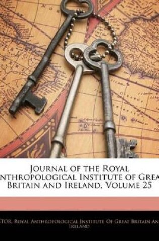 Cover of Journal of the Royal Anthropological Institute of Great Britain and Ireland, Volume 25