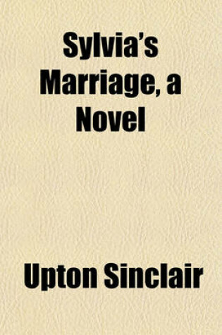 Cover of Sylvia's Marriage, a Novel