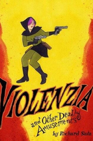 Cover of Violenzia and Other Deadly Amusements
