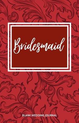 Book cover for Bridesmaid Small Size Blank Journal-Wedding Planner&To-Do List-5.5"x8.5" 120 pages Book 19