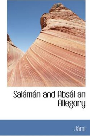 Cover of Salaman and Absal an Allegory