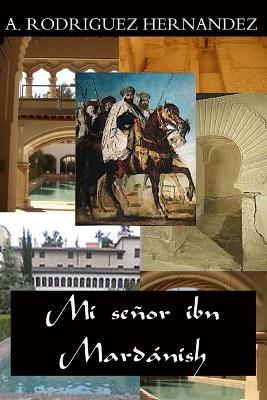 Book cover for Mi senor ibn Mardanish