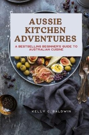 Cover of Aussie Kitchen Adventures