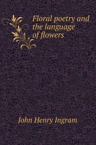 Cover of Floral Poetry and the Language of Flowers