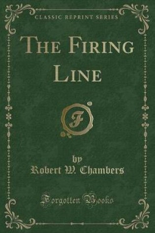Cover of The Firing Line (Classic Reprint)