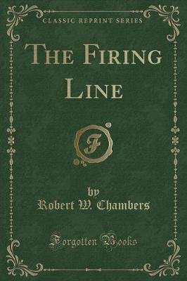 Book cover for The Firing Line (Classic Reprint)