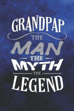 Cover of Grandpap The Man The Myth The Legend