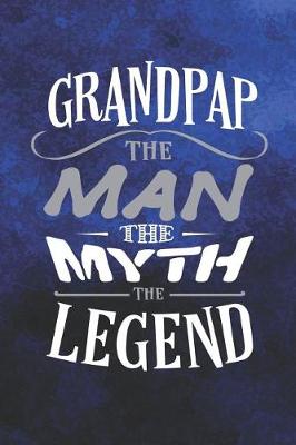 Book cover for Grandpap The Man The Myth The Legend