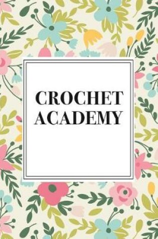 Cover of Crochet Academy