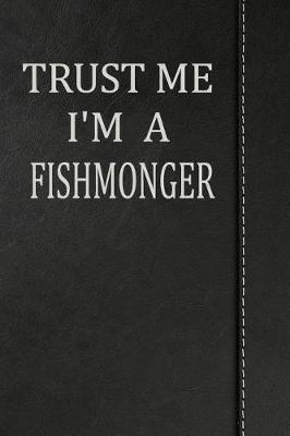 Book cover for Trust Me I'm a Fishmonger