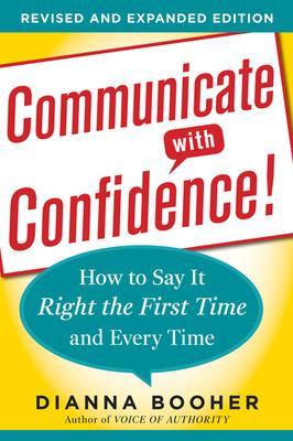 Book cover for Communicate with Confidence, Revised and Expanded Edition:  How to Say it Right the First Time and Every Time