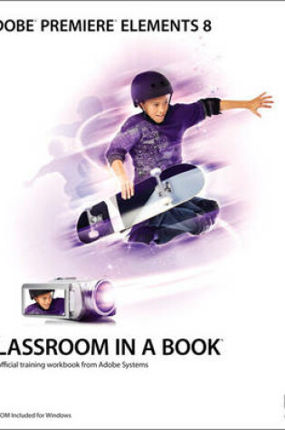 Cover of Adobe Premiere Elements 8 Classroom in a Book