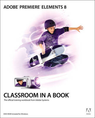 Book cover for Adobe Premiere Elements 8 Classroom in a Book