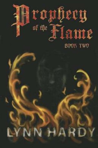 Cover of Prophecy of the Flame, Book Two