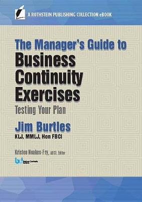 Book cover for The Manager's Guide to Business Continuity Exercises