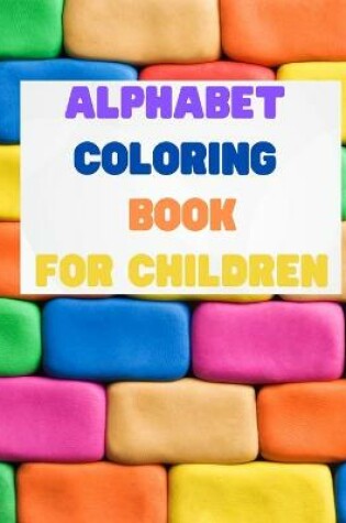 Cover of Alphabet Coloring Book for Children