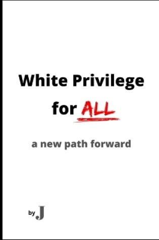 Cover of White Privilege for All