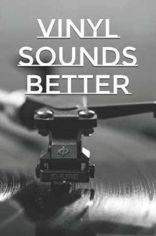 Cover of Vinyl Sounds Better