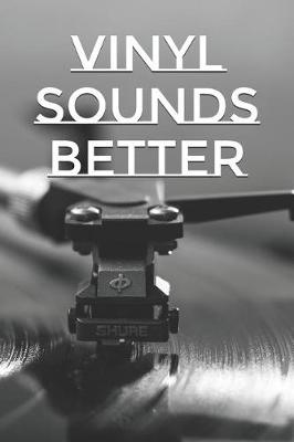 Book cover for Vinyl Sounds Better